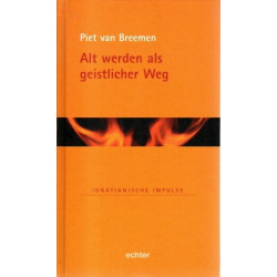 Alt werden als geistlicher Weg - Ignatianische Impulse