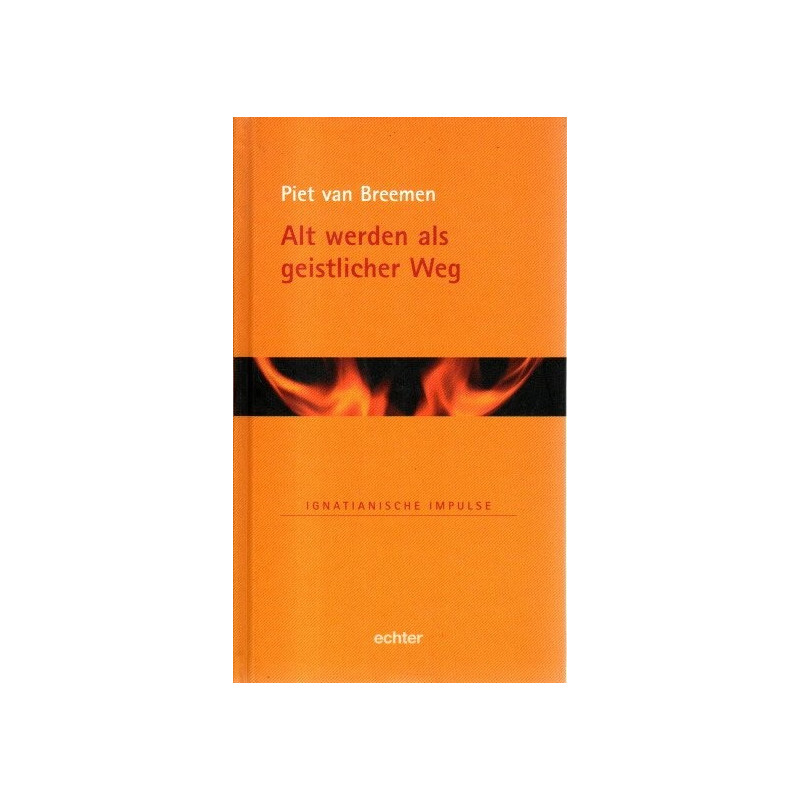 Alt werden als geistlicher Weg - Ignatianische Impulse