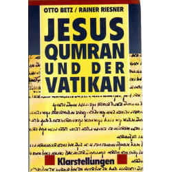 Jesus Qumran und der Vatikan - Klarstellungen