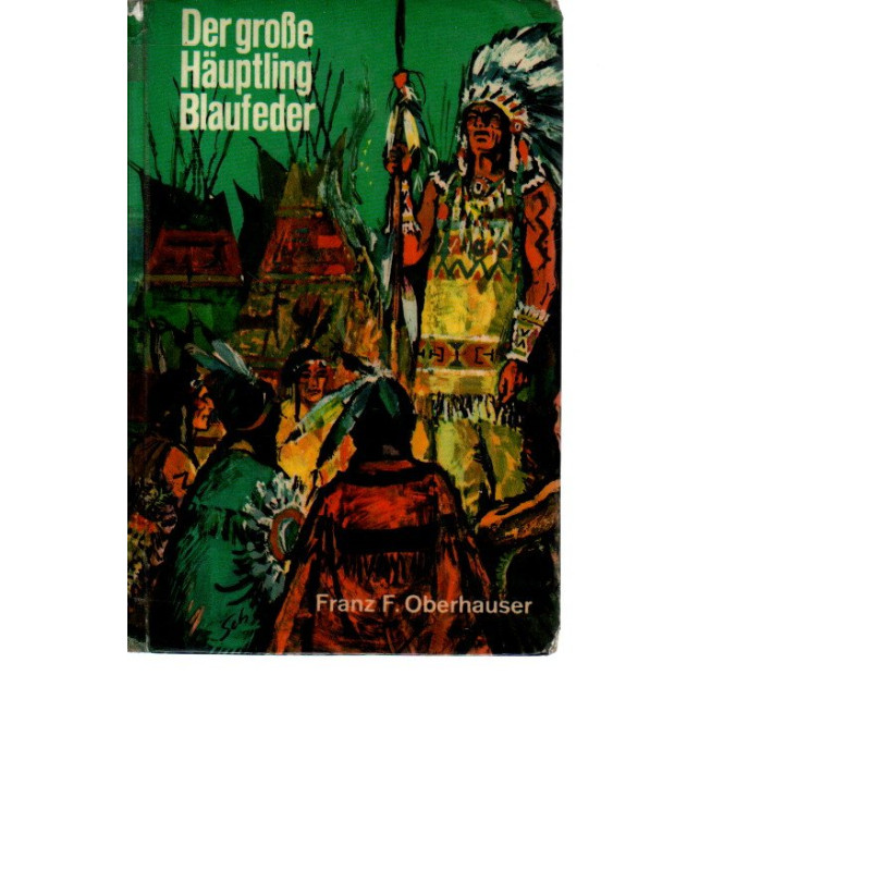 Der große Häuptling Blaufeder