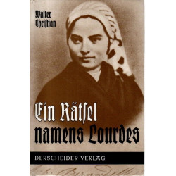 Ein Rätsel namens Lourdes