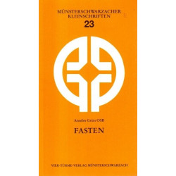 Anselm Grün - Fasten - Beten mit Leib und Seele