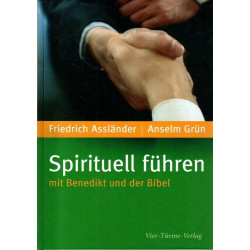 Spirituell führen mit Benedikt und der Bibel