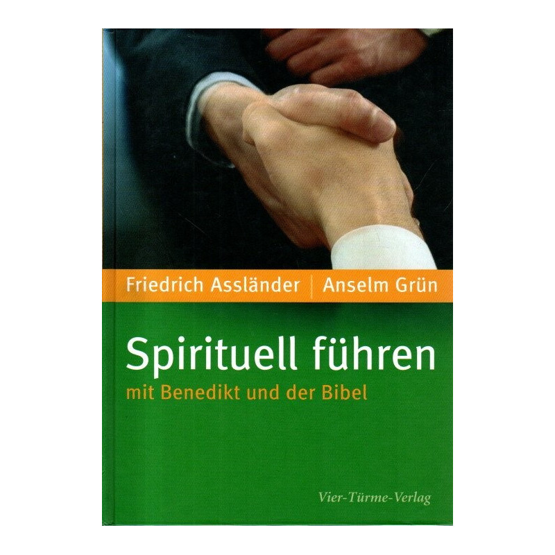 Spirituell führen mit Benedikt und der Bibel