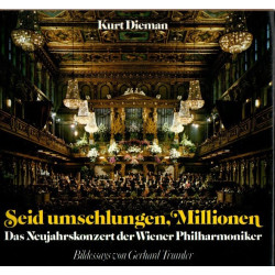 Seid umschlungen, Millionen - Das Neujahrskonzert der Wiener Philharmoniker