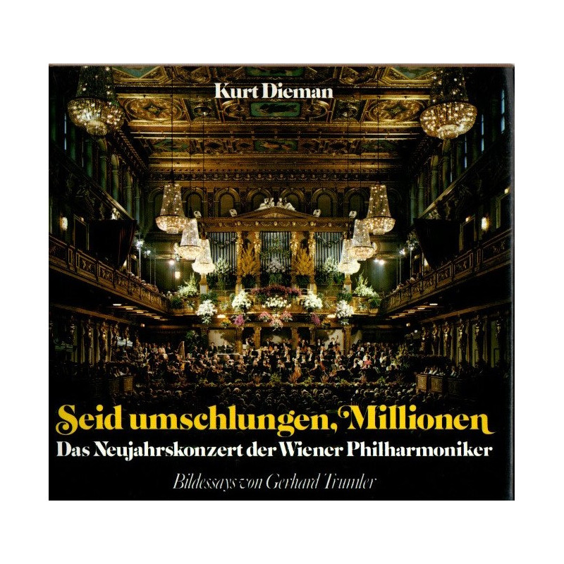 Seid umschlungen, Millionen - Das Neujahrskonzert der Wiener Philharmoniker