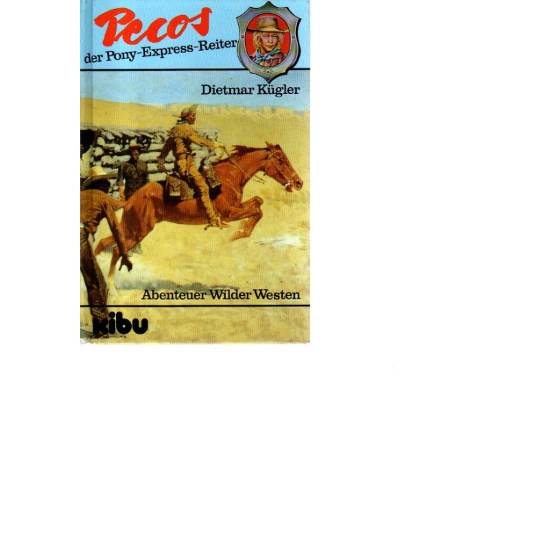 Pecos der Pony-Express-Reiter