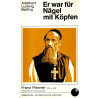 Er war für Nägel mit Köpfen - Der Abenteurer in der Kutte
