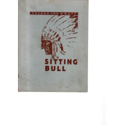 Sitting Bull - Der große Sioux-Häuptling