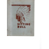Sitting Bull - Der große Sioux-Häuptling
