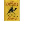 Auf dunkler Spur durch Afrika - Abenteuererzählung
