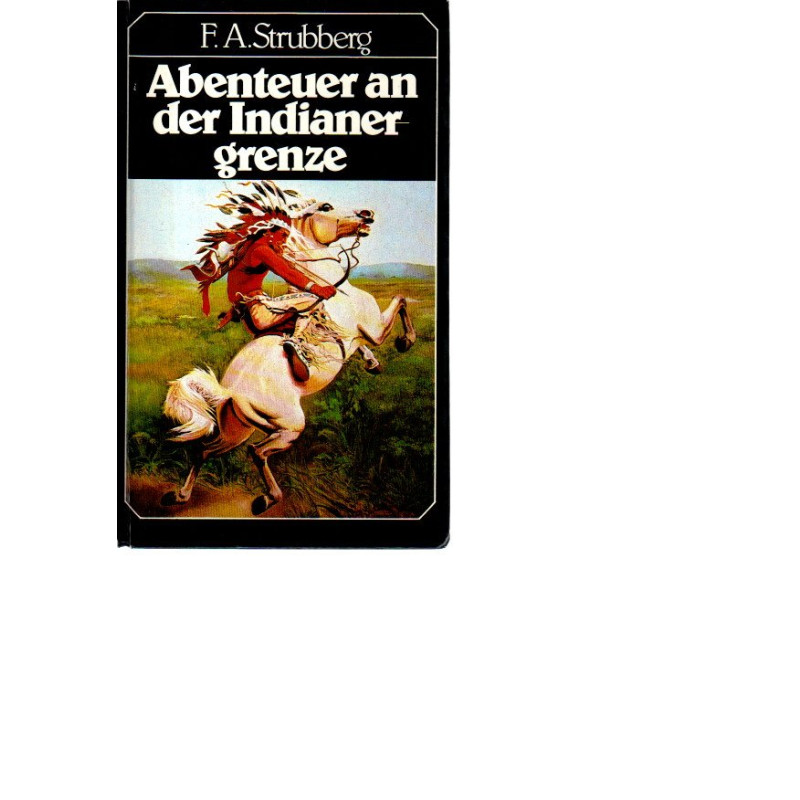 Abenteuer an der Indianergrenze