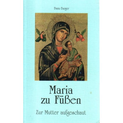 Maria zu Füßen - Zur Mutter aufgeschaut - Tb