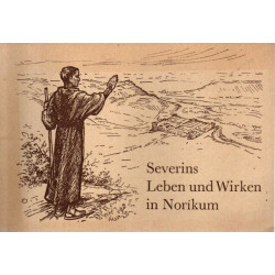 Severins Leben und Wirken im Norikum