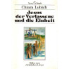 Jesus der Verlassene und die Einheit - Hilfen zum christlichen Leben