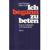 Ich begann zu beten - Texte für Meditation und Gottesdienst
