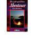 Die aufregendsten Abenteuer Geschichten