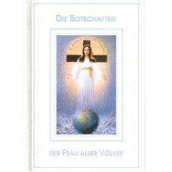 Die Botschaften der Frau aller Völker