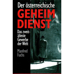Der österreichische Geheimdienst - Das zweitälteste Gewerbe der Welt