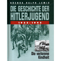 Die Geschichte der Hitlerjugend 1922 - 1945  -  Die verlorene Kindheit