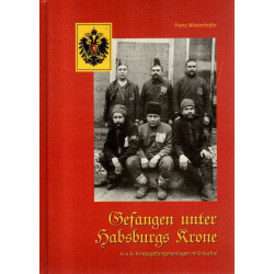 Gefangen unter Habsburgs Krone - K. u. K. Kriegsgefangenenlager im Erlauftal