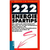 222 Energie Spartips - Das umfassende Nachschlagewerk für jeden der mit dem Energiesparen beginnen will