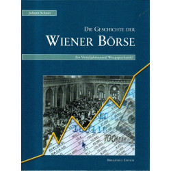 Die Geschichte der Wiener Börse - Ein Vierteljahrtausend Wertpapierhandel