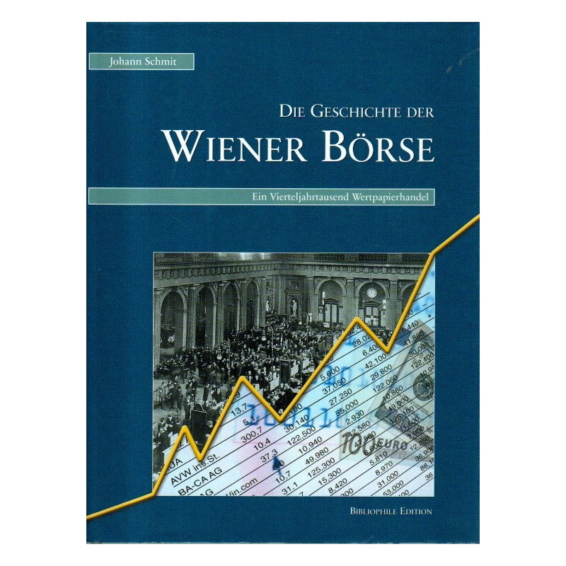 Die Geschichte der Wiener Börse - Ein Vierteljahrtausend Wertpapierhandel