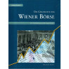 Die Geschichte der Wiener Börse - Ein Vierteljahrtausend Wertpapierhandel