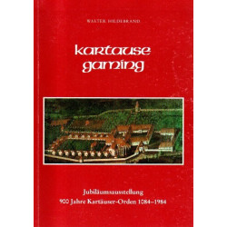 Kartause Gaming - Jubiläumsausstellung 900 Jahre Kartäuser-Orden 1084 - 1984