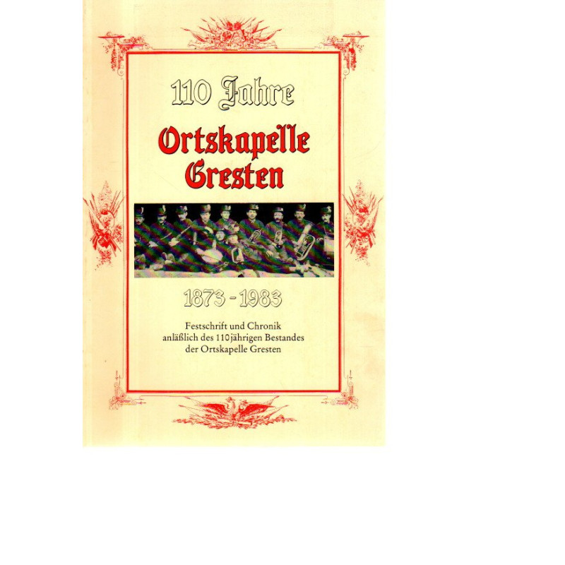 110 Jahre Ortskapelle Gresten - 1873-1883