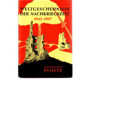 Weltgeschehnisse der Nachkriegszeit 1945-1957