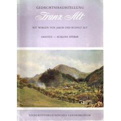 Franz Alt - Gedächtnisausstellung, Gresten - Schloss Stiebar