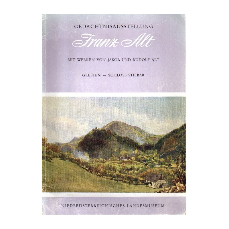 Franz Alt - Gedächtnisausstellung, Gresten - Schloss Stiebar