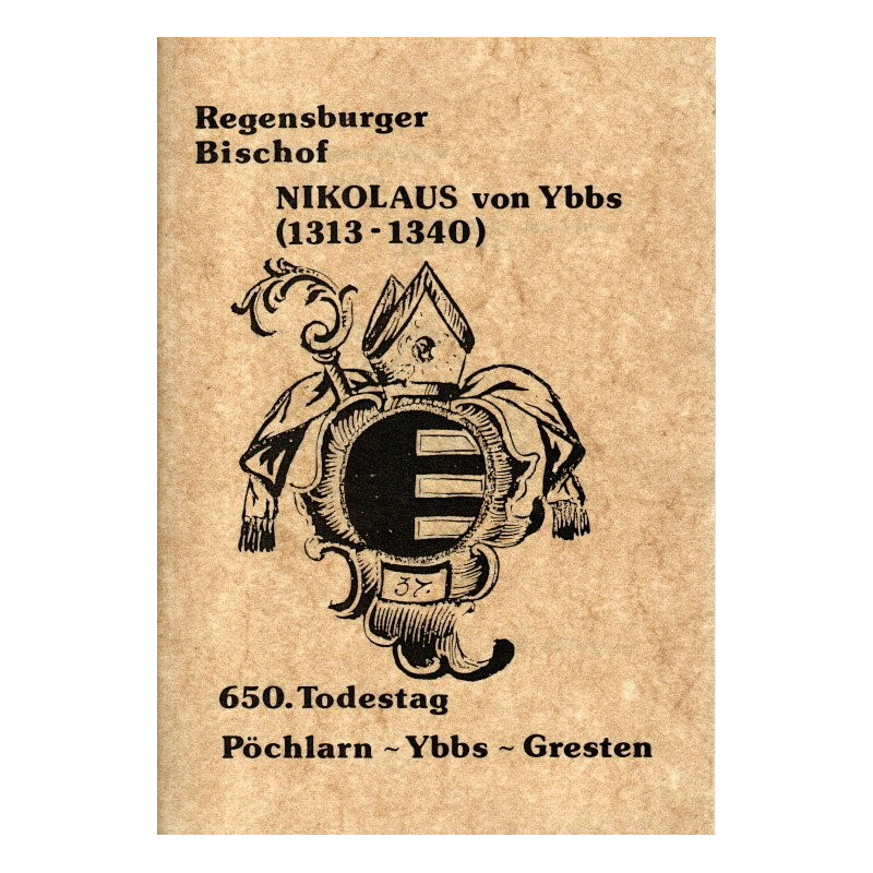 Regensburger Bischof Nikolaus von Ybbs (1313-1340)  - 650. Todestag
