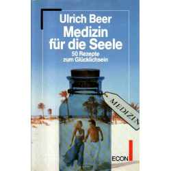 Medizin für die Seele - 50 Rezepte zum Glücklichsein