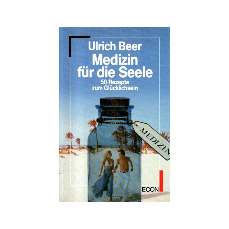Medizin für die Seele - 50 Rezepte zum Glücklichsein