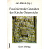 Faszinierende Gestalten der Kirche Österreichs - Bd. 1