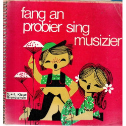 Fang an probier sing musizier