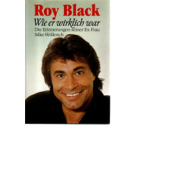Roy Black - Wie er wirklich war