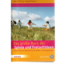 Das grosse Buch der Spiele und Freizeitideen