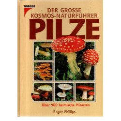 Pilze - Der große Kosmos-Naturführer