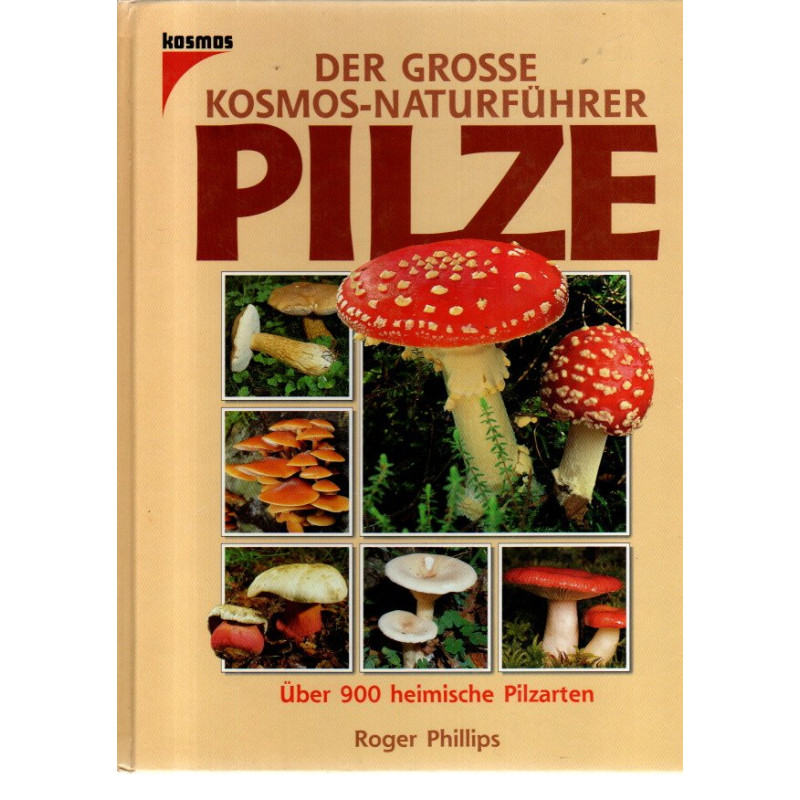 Pilze - Der große Kosmos-Naturführer