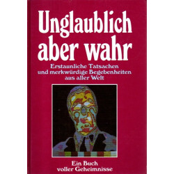 unglaublich aber wahr