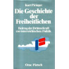 Die Geschichte der Freiheitlichen - Beitrag der Dritten Kraft zur österreichischen Politik