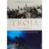 Troja ist überall - Der Siegeszug der Archäologie