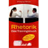 Rhetorik - das Trainingsbuch. Sicher und überzeugend auftreten bei jedem Anlass