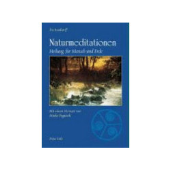 Naturmeditationen - Heilung für Mensch und Erde