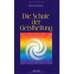 Die Schule der Geistheilung - Tb.