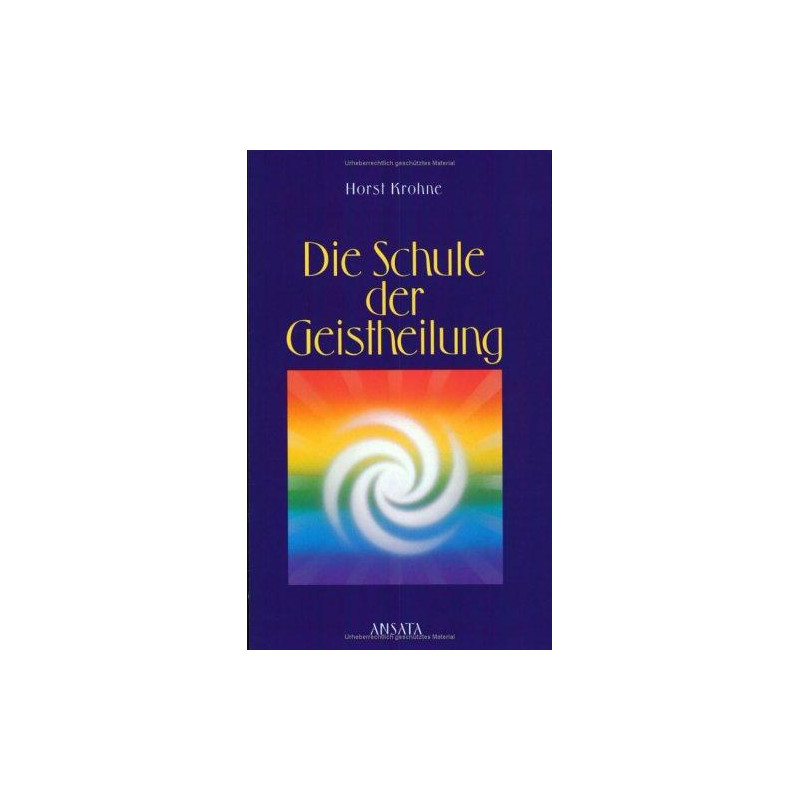 Die Schule der Geistheilung - Tb.